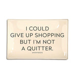 Ben's Garden I Could Give Up Shopping Decoupage Glass Tray