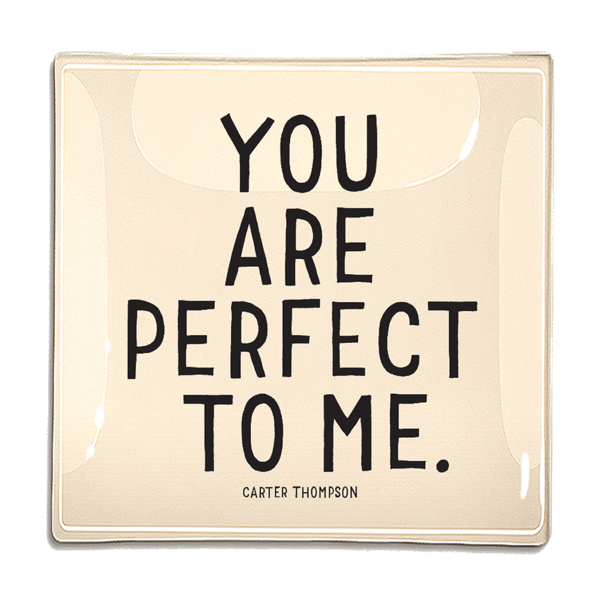 Ben's Garden You Are Perfect Decoupage Glass Tray