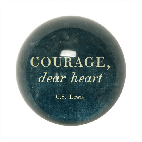 Courage, Dear Heart Paperweight
