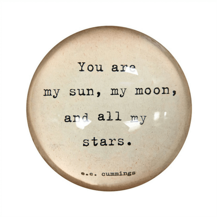 My Sun, My Moon, and All My Stars Paperweight