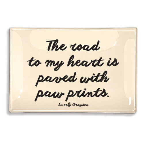 Ben's Garden - The Road To My Heart Is Paved With Paw Prints Decoupage Glass Tray - 4"x 6"